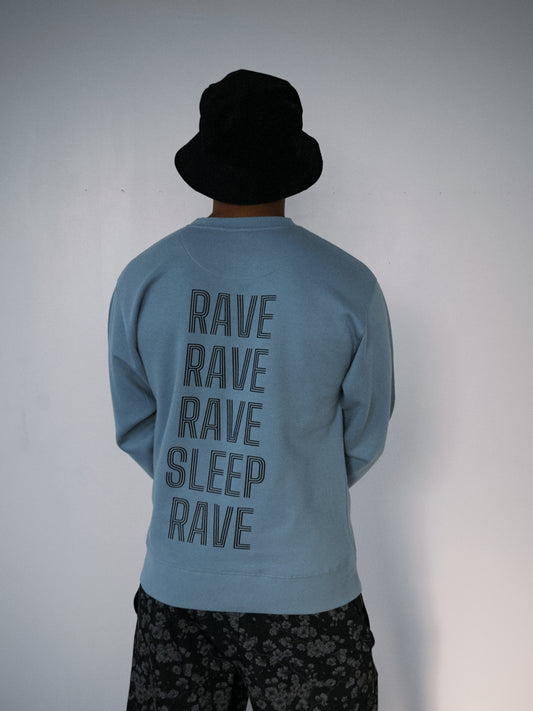 World Famous House Crew House Rave Rave Rave Sleep Rave Crewneck